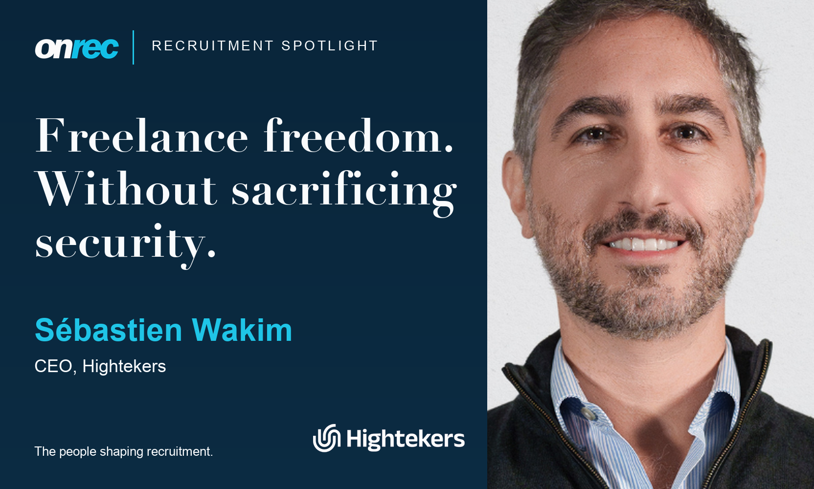 Recruitment Spotlight: Sébastien Wakim, CEO, Hightekers