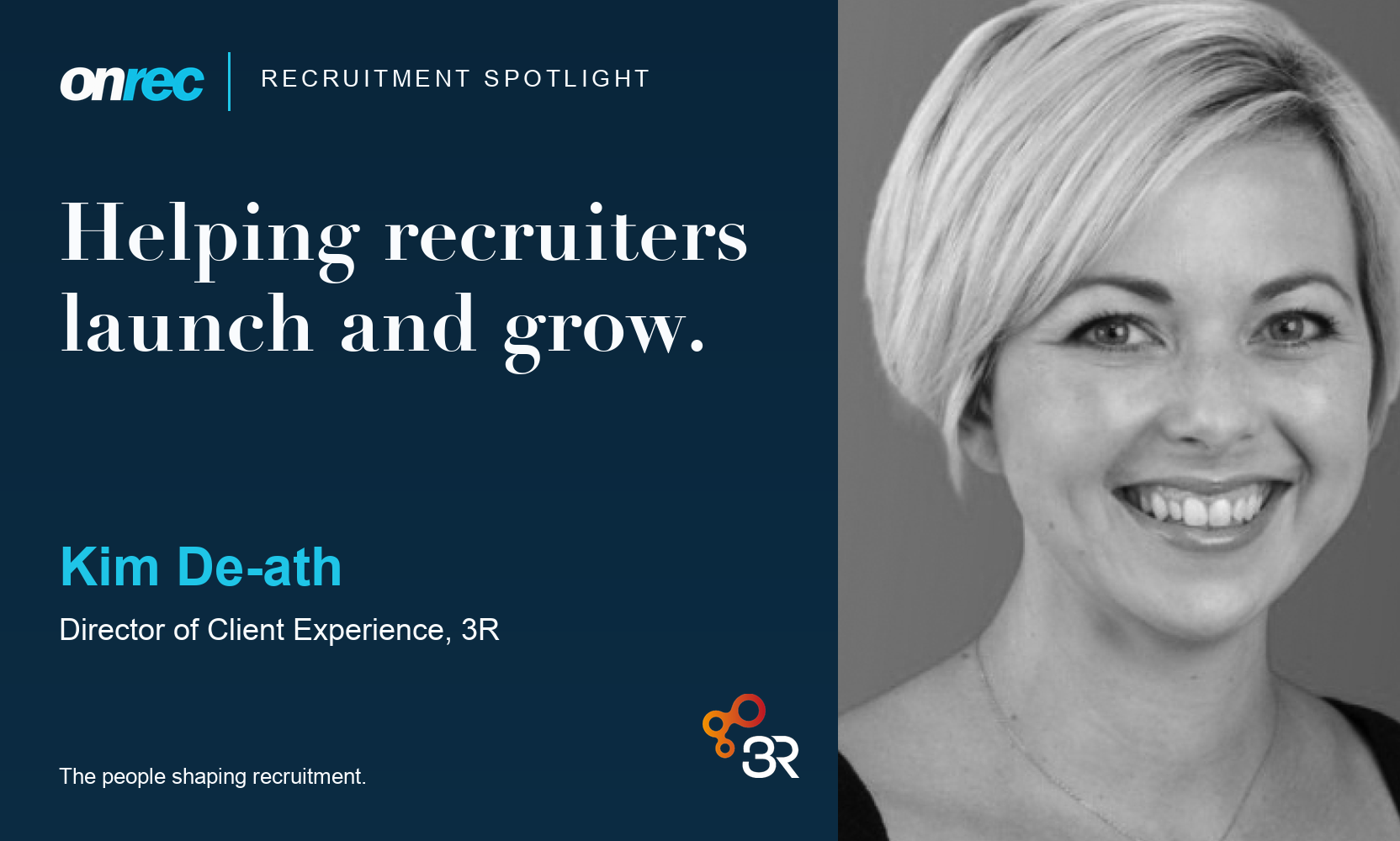 Recruitment Spotlight: Kim De-ath, Director of Client Experience, 3R