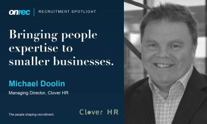Recruitment Spotlight: Michael Doolin, Managing Director, Clover HR