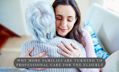 Meta Title: Understanding Professional Elderly Care: A Guide for Families